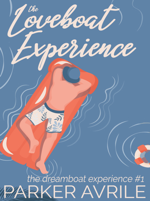 Title details for The Loveboat Experience by Parker Avrile - Available